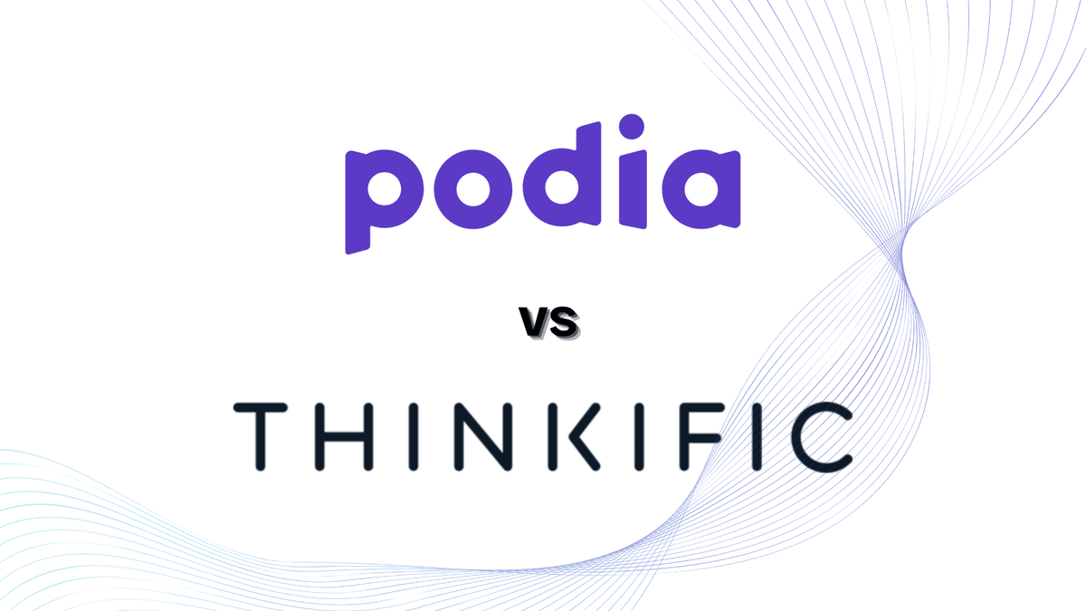 Thinkific vs Podia: What to Pick When You’re Ready to Scale