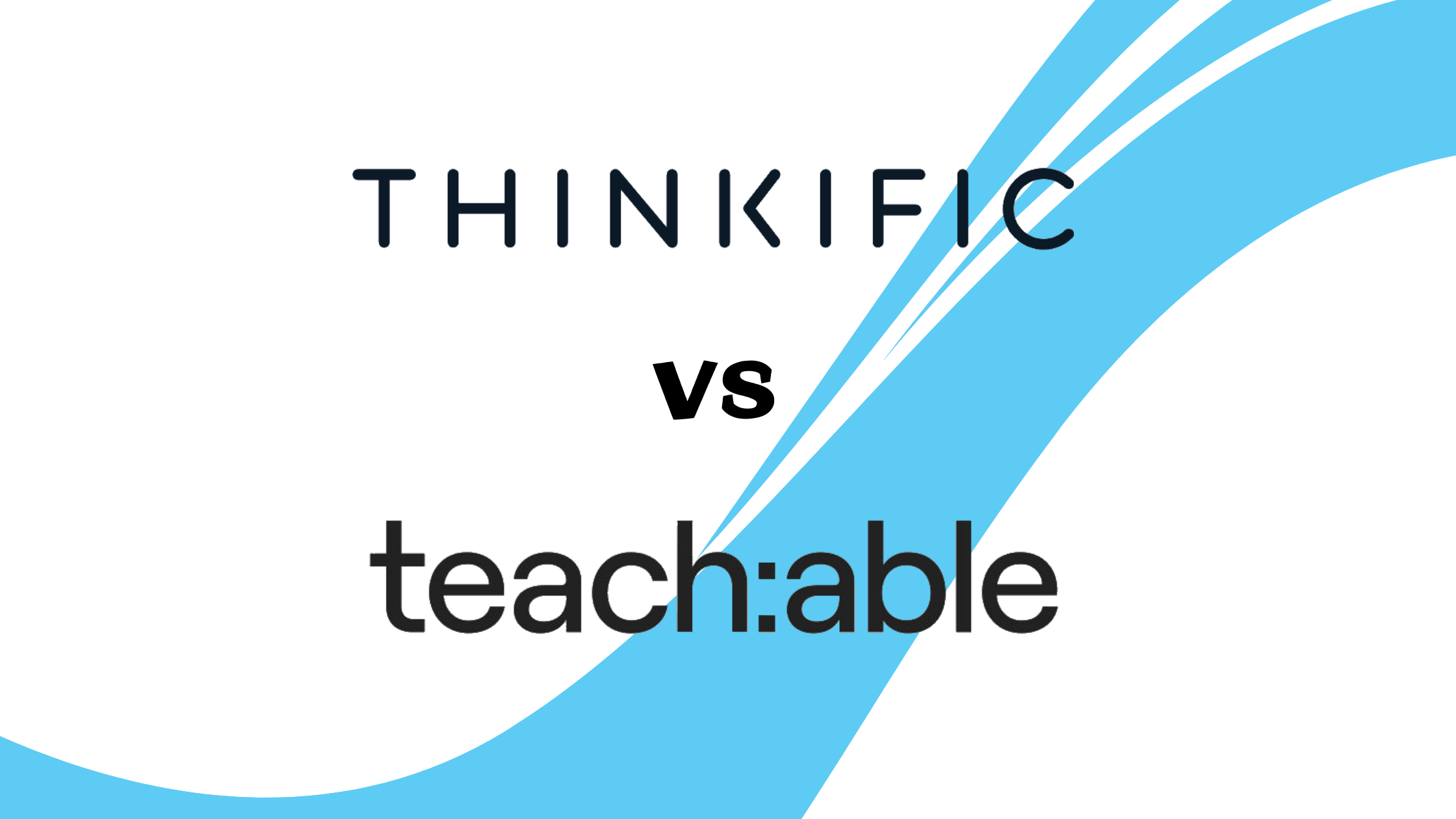 Thinkific vs Teachable: Which One Is Best For Profitable Courses?